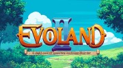 Lanzamiento de Evoland 2