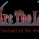 Arc the Lad: Twilight of the Spirits