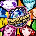 Análisis – Persona 4: Dancing All Night