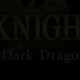 King’s Knight: Wrath of the Dark Dragon