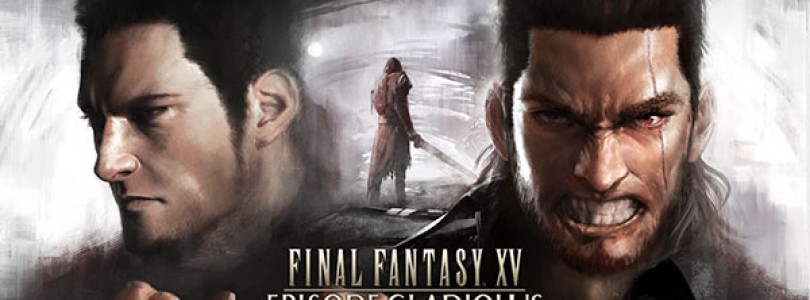 Tráiler y gameplay de Episode Gladiolus el nuevo DLC para ‘Final Fantasy XV’