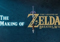 Nintendo ha publicado el Making of de ‘The Legend of Zelda: Breath of the Wild’