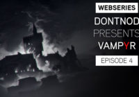 Ya están disponible los diarios de desarrollo de ‘Vampyr’ y su fecha de lanzamiento