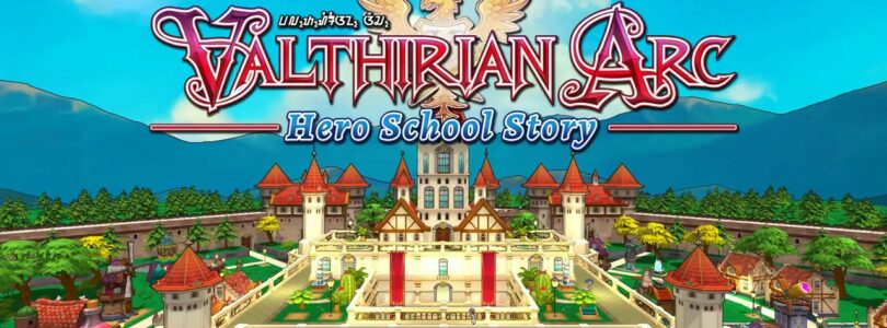 PQube ha anunciado ‘Valthirian Arc: Hero School Story’ para PS4, Switch y PC