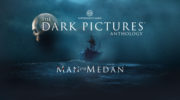 Gameplay y tráiler de lanzamiento de ‘The Dark Pictures: Man of Medan’