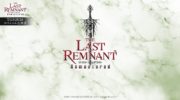 Así es como luce el primer gameplay de ‘The Last Remnant Remastered’