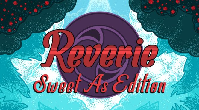 Análisis – Reverie Sweet as Edition
