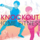 Análisis de Knockout: Home Fitness