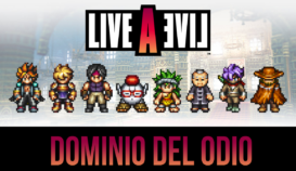 Live a Live – ¿Qué hacer en El Dominio del Odio?