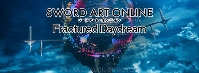 Análisis – Sword Art Online: Fractured Daydream