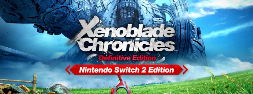 Análisis – Xenoblade Chronicles: Definitive Edition – Nintendo Switch 2 Edition